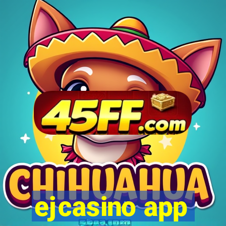 ejcasino app